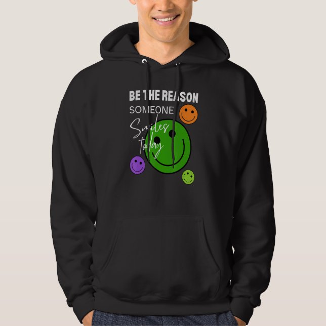 Be the reason someone smiles today hoodie (Vorderseite)