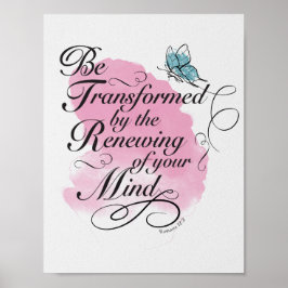 Be Transformed and renewed - Romans 12 : 2 Poster