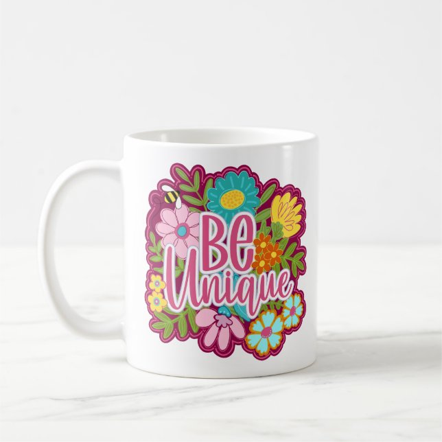 Be Unique motivational flower design Kaffeetasse (Links)