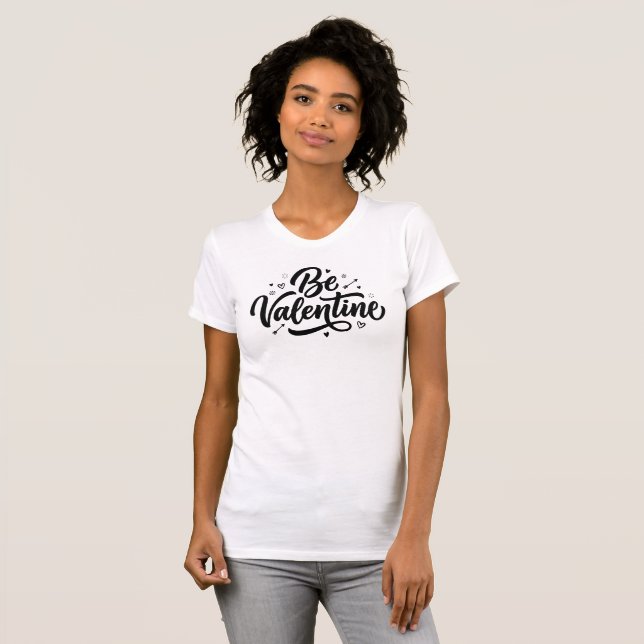 Be Valentine Bold Minimal Typography T-Shirt (Devant entier)