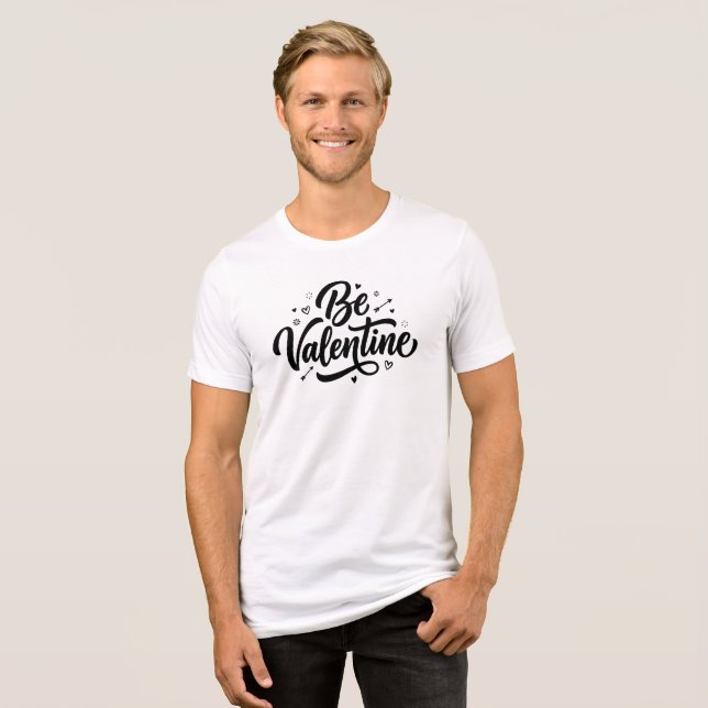 Be Valentine Bold Minimal Typography  Tri-Blend Shirt (Vorderseite voll)