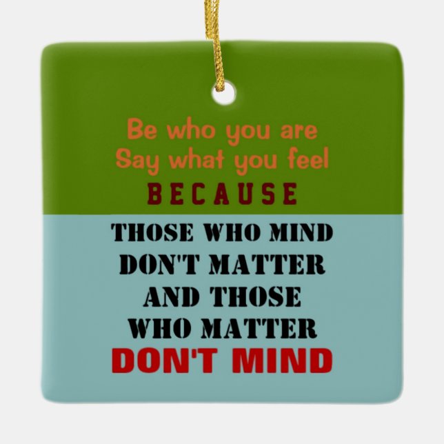 BE WHO YOU ARE - Ornament (1 Sided) (Vorderseite)