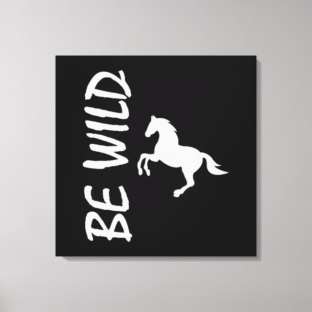 Be wild text with strong and decorative horse  leinwanddruck (Vorderseite)