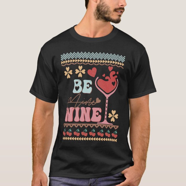Be Wine Ugly Sweaters idea  Anti Valentine's Day T-Shirt (Vorderseite)