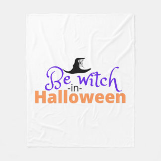 Be witch in Halloween Shirt for Halloween Fleecedecke