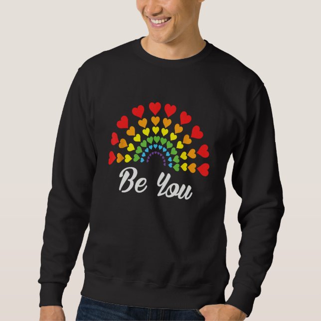 Be You Cute Gay Pride LGBTQ Pride Month Equality Sweatshirt (Vorderseite)