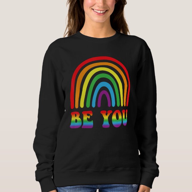 BE YOU Rainbow LGBT Flag Gay Pride Month Lesbian Sweatshirt (Vorderseite)