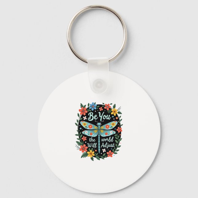 Be You The World Will Adjust - Dragonfly (2) Schlüsselanhänger (Vorderseite)