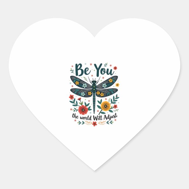 Be You The World Will Adjust - Dragonfly Herz-Aufkleber (Vorderseite)