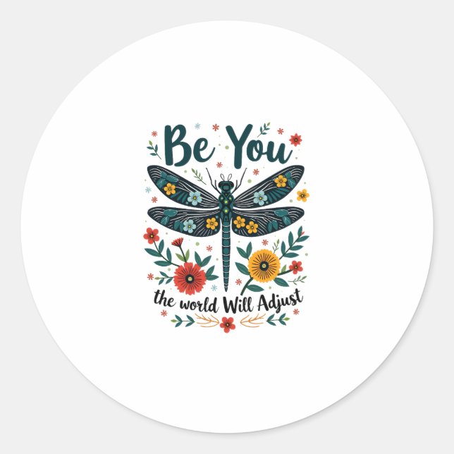 Be You The World Will Adjust - Dragonfly Runder Aufkleber (Vorderseite)