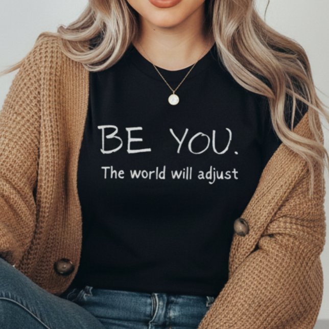 Be You The World Will Adjust | Motivational  Tri-Blend Shirt (Von Creator hochgeladen)
