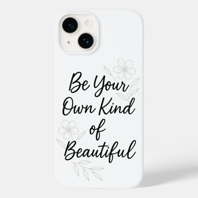 Be Your Own Kind of Beautiful Motivational Quote P Case-Mate iPhone 14 Hülle (Rückseite)