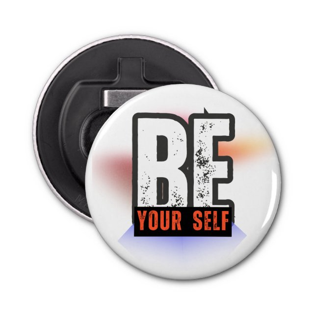 BE YOURSELF – Bold Motivational Typography Design Flaschenöffner (Vorderseite)