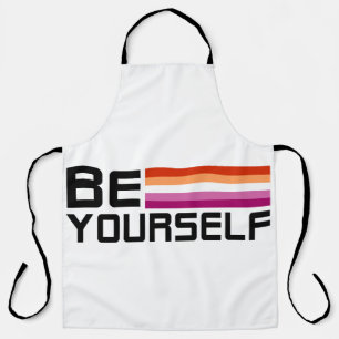Be Yourself   Lesbian Pride  Schürze