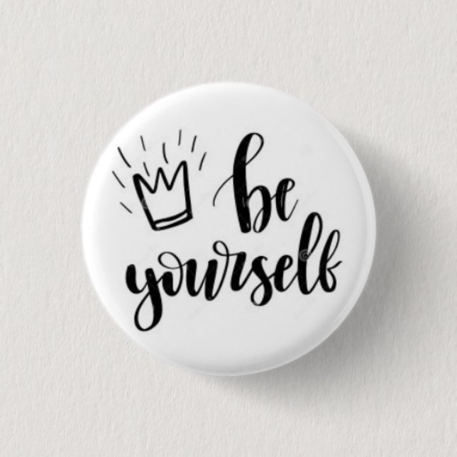 Be Yourself Motivational Pin Button (Vorderseite)