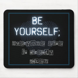 Be Yourself Mouse Pad Mousepad