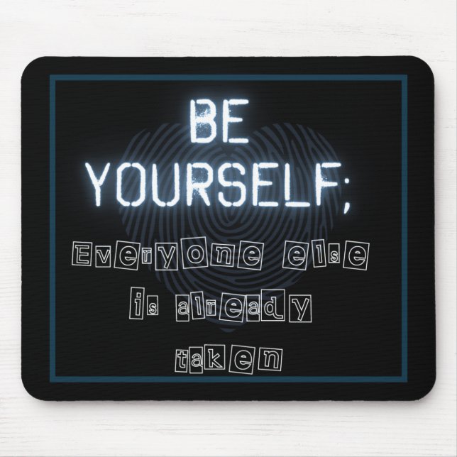 Be Yourself Mouse Pad Mousepad (Vorne)
