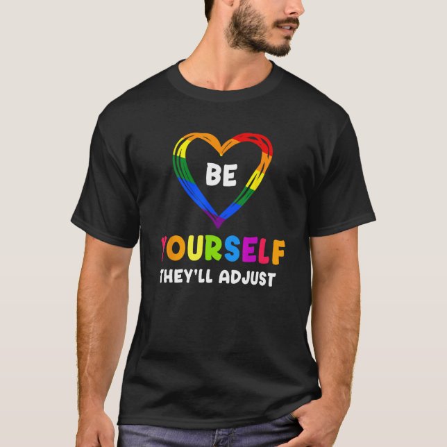 Be Yourself They ll Adjust Rainbow Heart Transgend T-Shirt (Vorderseite)