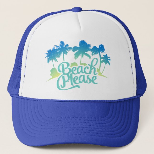 Beach bitte Funny Zitat Trucker Hat Truckerkappe (Vorderseite)