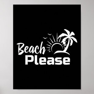 Beach Bitte Summer Beach Trip Shirt Poster