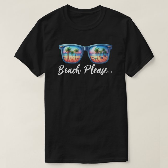Beach bitte T-Shirt (Design vorne)