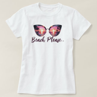 Beach bitte T-Shirt