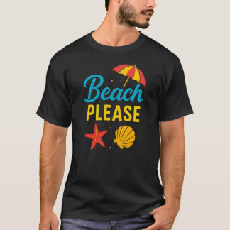 Beach bitte T-Shirt