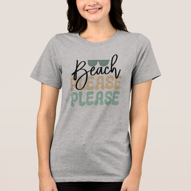 Beach bitte Tri-Blend shirt (Vorderseite)