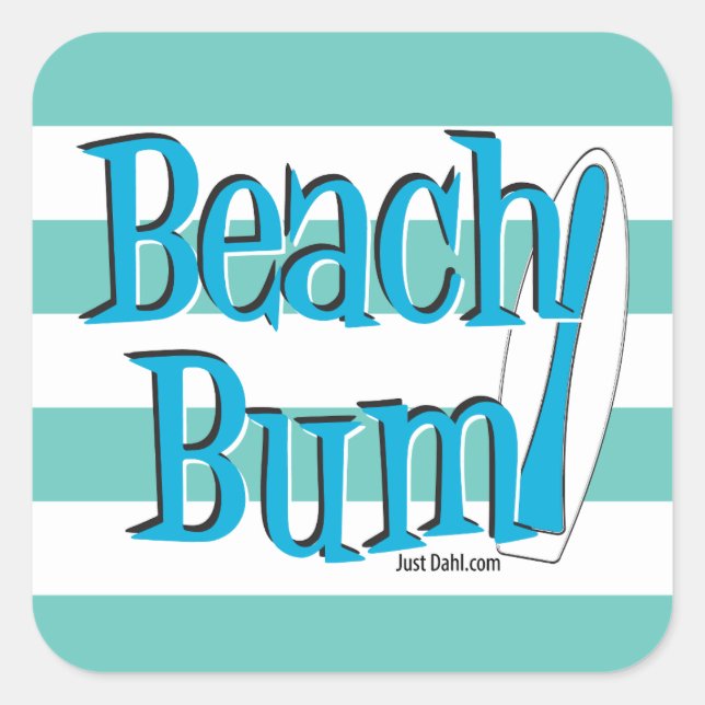 Beach-Bum-Aufkleber Quadratischer Aufkleber (Vorderseite)
