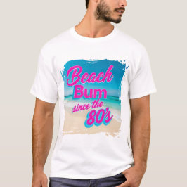 Beach Bum Seit dem 80er T-Shirt
