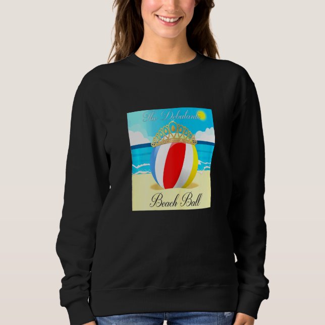 Beach Camping Summer The Debutante Beach Ball Mama Sweatshirt (Vorderseite)