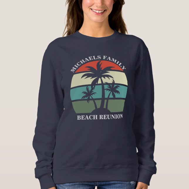 Beach Family Wiedersehen Sunset Palm Tree Custom Sweatshirt (Vorderseite)