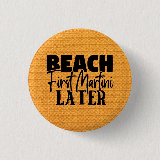 Beach First Martini Spater-76545 Button (Vorderseite)