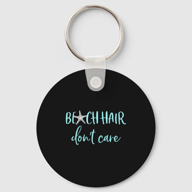 Beach Hair Don't Care - Cute Funny Summer Vacation Schlüsselanhänger (Vorderseite)