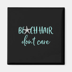 Beach Hair Dont Care - Niedlicher Sommerurlaub Magnet