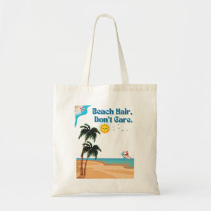 Beach Hair, Don't Care.tote Tasche