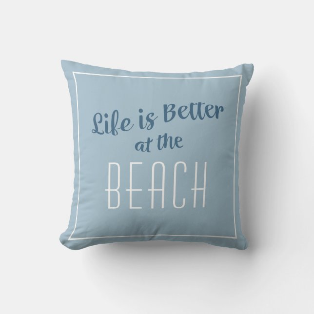 Beach Life ist besser Niedlich Küste Nautical Blue Kissen (Vorderseite)