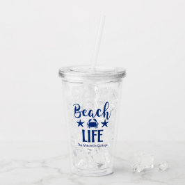 Beach LIFE Zitat Nautic Küste Sommer Blau Acryltrinkbecher