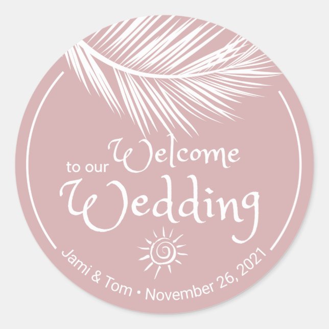 Beach Palm Leaf Dusty Rose Hochzeit Willkommen Runder Aufkleber (Vorderseite)