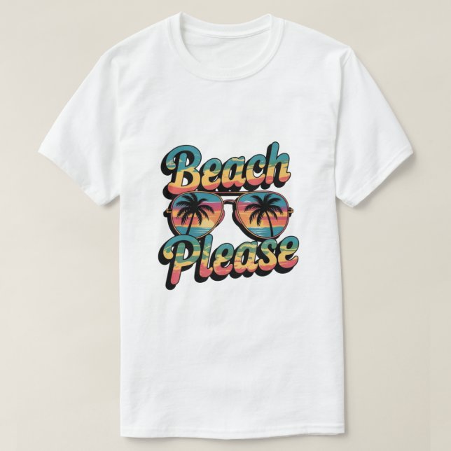 Beach Please  T-Shirt (Design vorne)