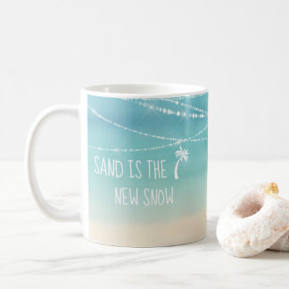Beach Sand ist der neue Schnee Florida Winter Kaffeetasse