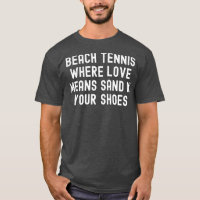 Beach Tennis, wo Liebe Sand in den Schuhen bedeute