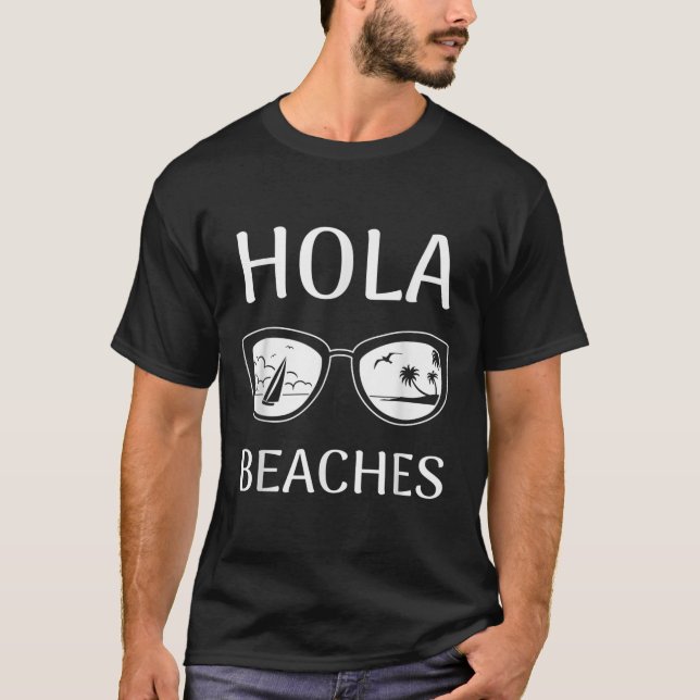 Beach Vacation Shirt Hola Beaches _3 (Vorderseite)