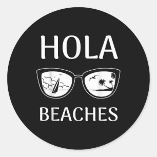Beach Vacation Shirt Hola Beaches _3 Runder Aufkleber