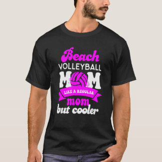 Beach Volleyball Mama wie eine regelmäßige Mama, a T-Shirt