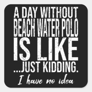 Beach Water Polo lustige Geschenkidee Quadratischer Aufkleber
