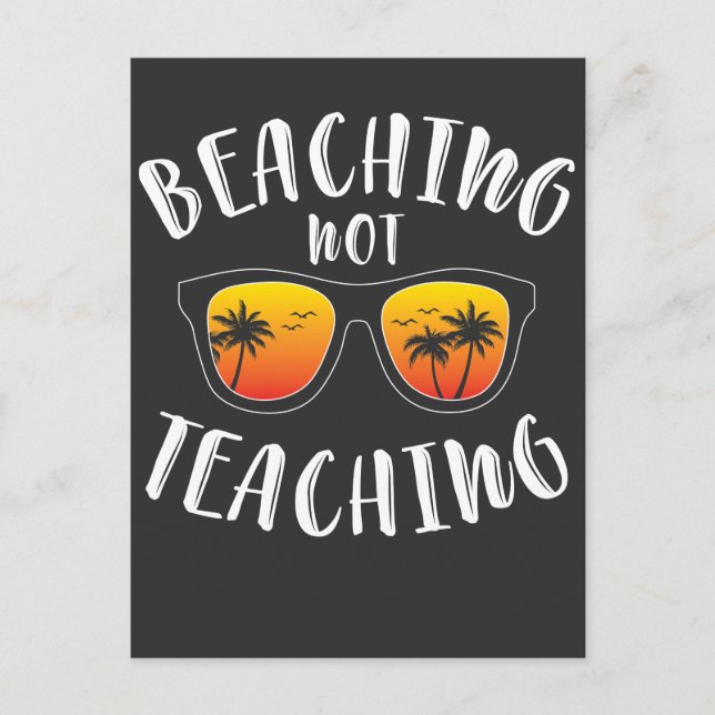 Beaching Not Teaching Funny Teacher Beach Vacation Postkarte (Vorderseite)