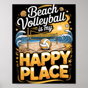 Beachvolleyball ist mein glücklicher Ort Spieler Poster