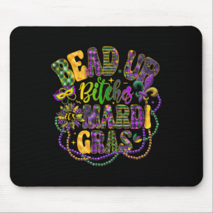 Bead Up B Tches - Mardi Gras Festival Moon and Sta Mousepad