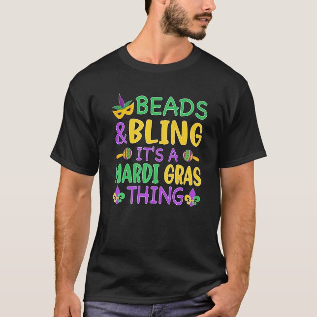 Beads & Bling It's a Mardi Gras Thing Cool Men Wom T-Shirt (Vorderseite)